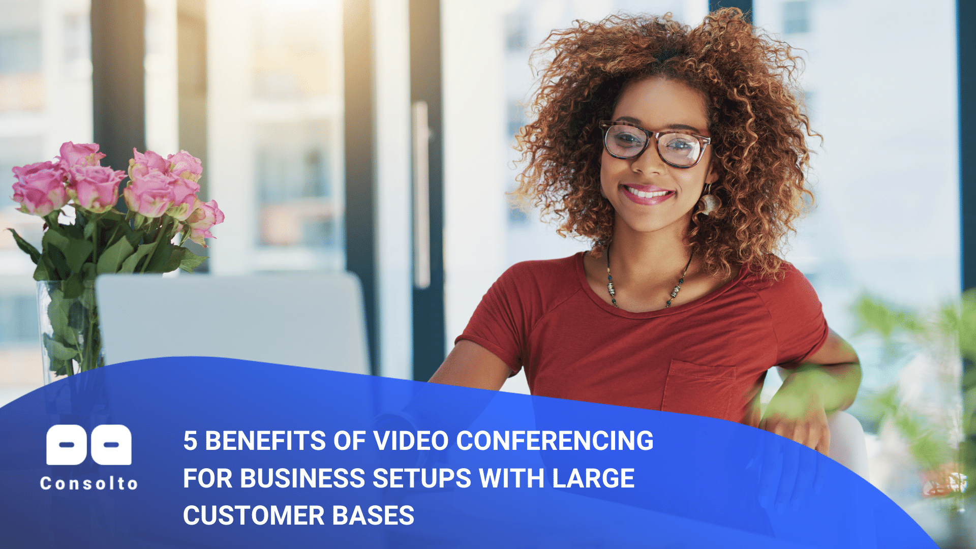 5 Benefits of Video Conferencing for Business Setups with Large